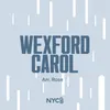 Wexford Carol (arr. James Rose)