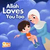 About Allah Loves You Too Song