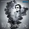 About Tu Rehne De Song