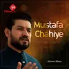 Mustafa Chahiye