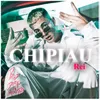 About Chipiau Song