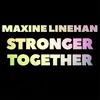 About Stronger Together Song