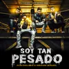 About Soy Tan Pesado Song