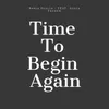 About Time to Begin Again Song