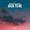 About Back to Me Song