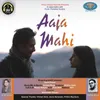 About Aaja Mahi Song