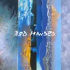 About Red Handed Song