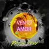 About Ven Amor Song