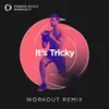 It's Tricky Extended Workout Remix 128 BPM