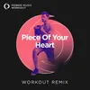 Piece of Your Heart Workout Remix 128 BPM