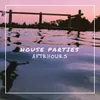About House Parties Song