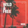 About Wild & Free Song