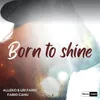 About Born to Shine Song