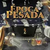 About Época Pesada Song