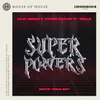 About Superpowers Dimitri Vegas Edit Song