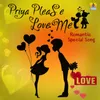 Priya Please Love Me (From "Yaare Neenu Cheluve")