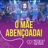 About Ó Mãe Abençoada! Song