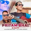 About Pritam Bhai Ki Natti Song