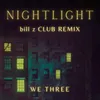 Nightlight Bill Z Club Remix