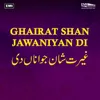 Tere Bajon Hun Dil Nainyo Lagda (From "Ghairat Shan Jawaniyan Di")