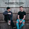 About Closer to You Song