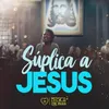 About Súplica a Jesus Song