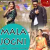 About Mala Jogni Song