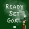 Ready Set Goal