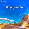 About Ruas Desertas Song
