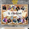 About Fé Sin Pena Song