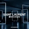 Could U Stop Saint Laurent Rive Droite Live Sessions