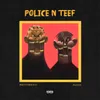 Police n Teef Remix