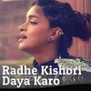 About Radhe Kishori Daya Karo Song