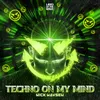 About Techno on My Mind Song