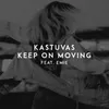 About Keep on Moving Song