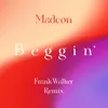 About Beggin' (Frank Walker Remix) Song