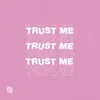Trust Me