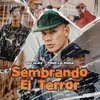 About Sembrando el Terror Song