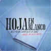 About Hoja en Blanco Song