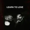 About Learn to Love Song