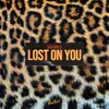 About Lost on You Song