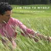 About I Am True to Myself Song