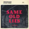 About Same Old Lies - Part Deux Song