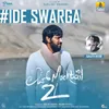About Ide Swarga (From "Love Mocktail 2") Song