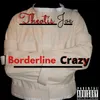 About Borderline Crazy Song