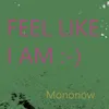 About Feel Like I Am Song