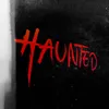 About Haunted Song