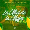 About La Miel de la Mujer (El Maíz) Song