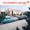 About Wandering Heart Song