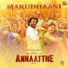 About Marudhaani (From "Annaatthe") Song